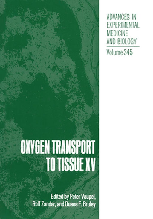 Oxygen Transport to Tissue XV by Peter Vaupel