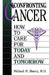Confronting Cancer: How to Care for Today and Tomorrow by Michael M. Sherry