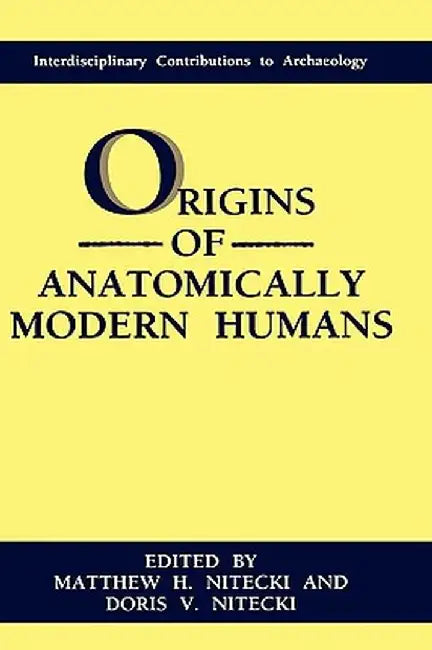 Origins of Anatomically Modern Humans by Doris V. Nitecki