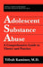 Adolescent Substance Abuse: A Comprehensive Guide to Theory and Practice by Yifrah Kaminer