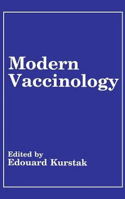 Modern Vaccinology by Edouard Kurstak