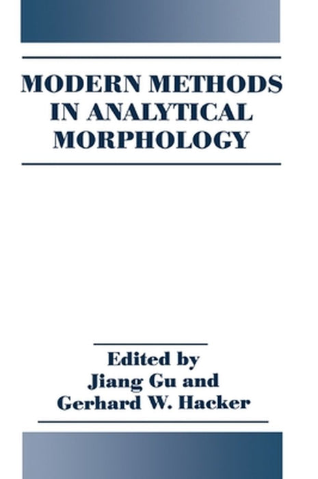 Modern Methods in Analytical Morphology by Jiong Gu