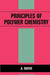 Principles of Polymer Chemistry by A. Ravve