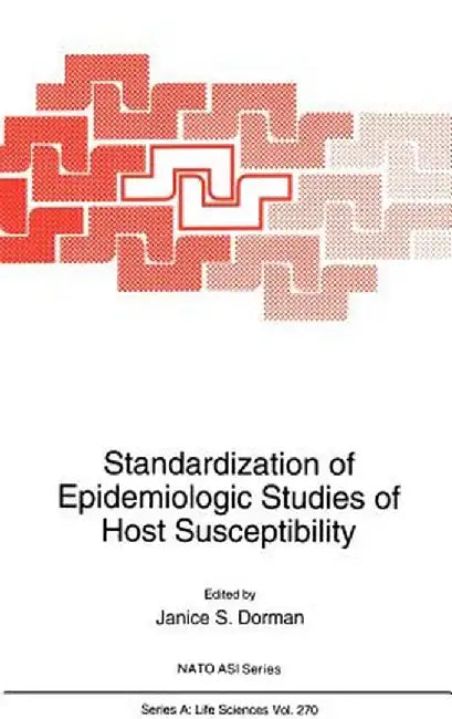 Standardization of Epidemiologic Studies of Host Susceptibility by Janice S. Dorman