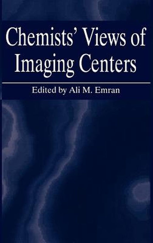 Chemists' Views of Imaging Centers by Ali M. Emran