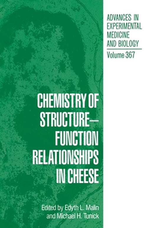Chemistry of Structure - Function Relationships in Cheese by Edyth L. Malin