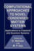 Computational Approaches to Novel Condensed Matter Systems: Applications to Classical and Quantum Systems by M. P. Das