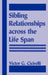 Sibling Relationships Across the Life Span by Victor Cicirelli