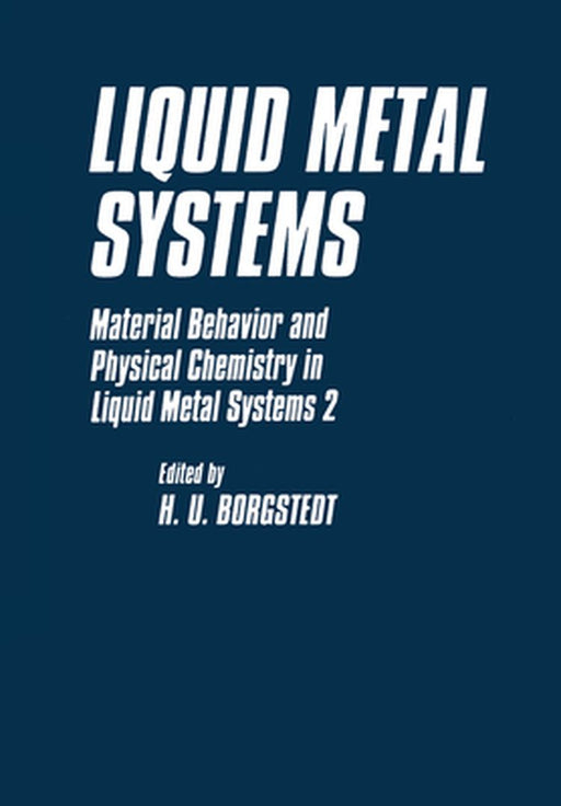 Liquid Metal Systems by Gunter Frees