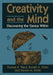 Creativity and the Mind: Discovering the Genius Within by Thomas B. Ward