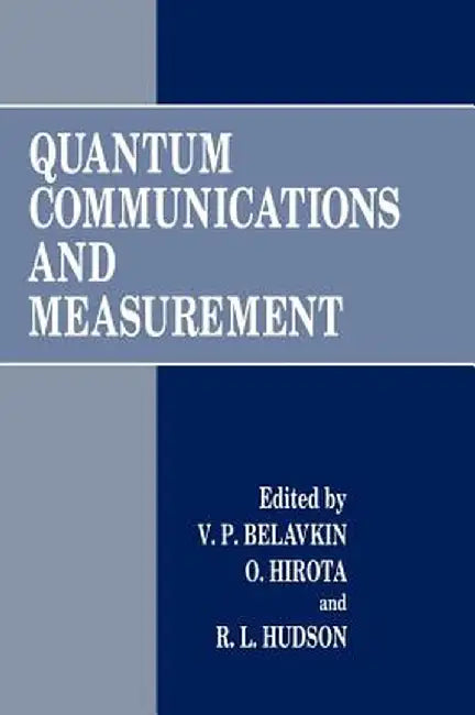 Quantum Communications and Measurement by V. P. Belavkin