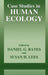 Case Studies in Human Ecology by Daniel G. Bates