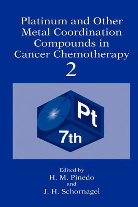 Platinum and Other Metal Coordination Compounds in Cancer Chemotherapy 2 by Steef Van De Velde