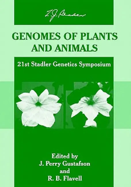 Genomes of Plants and Animals: 21st Stadler Genetics Symposium by J. Perry Gustafson