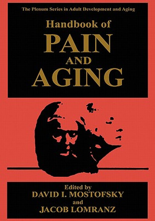 Handbook of Pain and Aging by David I. Mostofsky