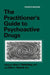 The Practitioner's Guide to Psychoactive Drugs by Alan J. Gelenberg