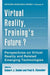 Virtual Reality, Training's Future?: Perspectives on Virtual Reality and Related Emerging Technologies by Robert J. Seidel