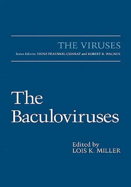 The Baculoviruses by Lois K. Miller