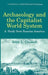 Archaeology and the Capitalist World System: A Study from Russian America by Aron L. Crowell