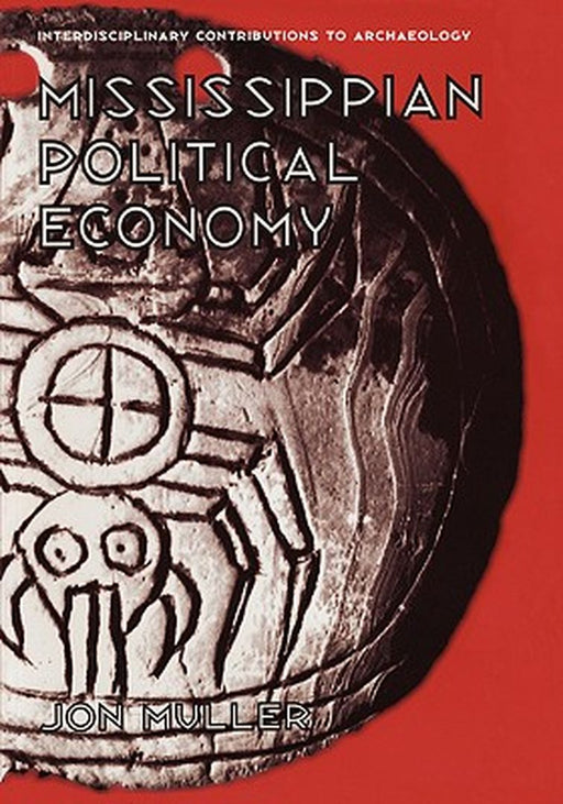 Mississippian Political Economy by Jon Muller