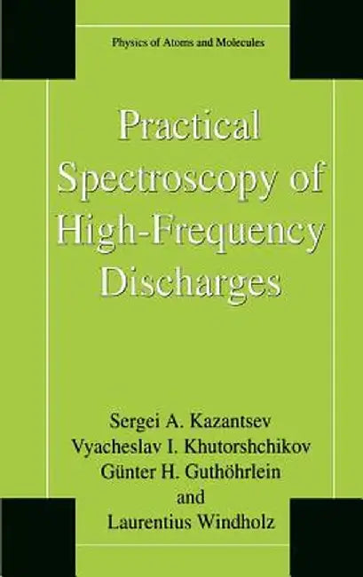 Practical Spectroscopy of High-Frequency Discharges by Sergi Kazantsev