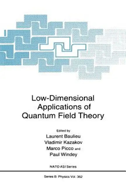 Low-Dimensional Applications of Quantum Field Theory by L. Baulieu