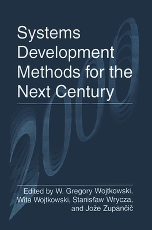 Systems Development Methods for the Next Century by International Conference on Information
