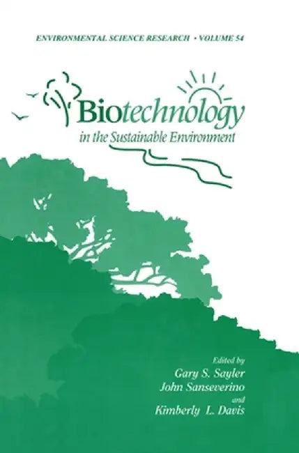 Biotechnology in the Sustainable Environment by Conference on Biotechnology in the Susta