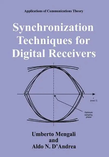 Synchronization Techniques for Digital Receivers by Umberto Mengali