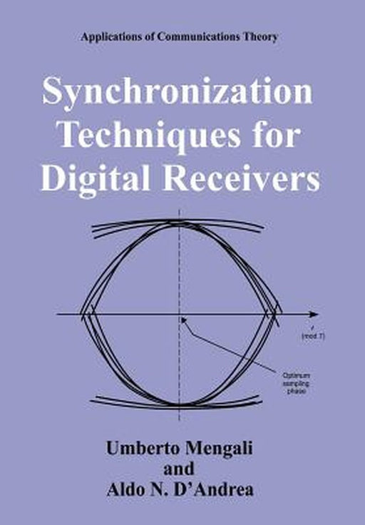 Synchronization Techniques for Digital Receivers by Umberto Mengali