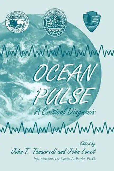 Ocean Pulse: A Critical Diagnosis by John T. Tanacredi