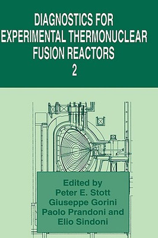 Diagnostics for Experimental Thermonuclear Fusion Reactors 2 by Peter E. Stott
