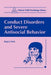 Conduct Disorders and Severe Antisocial Behavior by Paul J. Frick
