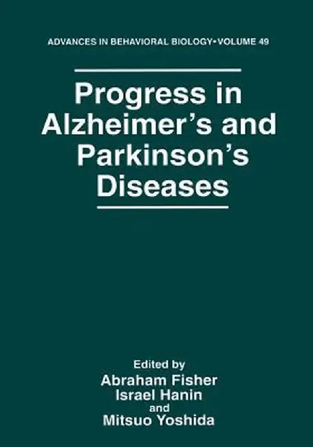 Progress in Alzheimer's and Parkinson's Diseases by Abraham Fisher