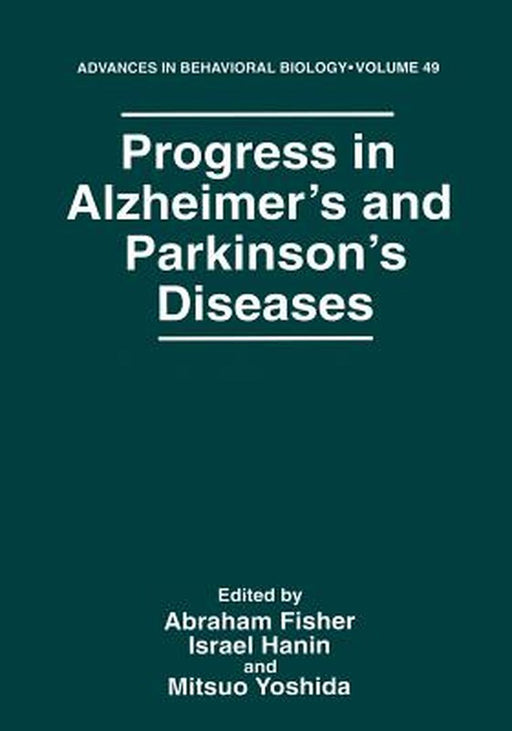 Progress in Alzheimer's and Parkinson's Diseases by Abraham Fisher