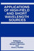 Applications of High-Field and Short Wavelength Sources by Louis Dimauro