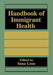 Handbook of Immigrant Health by Sana Loue