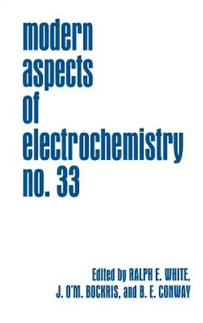 Modern Aspects of Electrochemistry by Ralph E. White