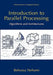 Introduction to Parallel Processing: Algorithms and Architectures by Behrooz Parhami