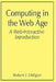 Computing in the Web Age: A Web-Interactive Introduction by Robert J. Dilligan