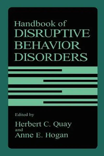 Handbook of Disruptive Behavior Disorders by Herbert C. Quay