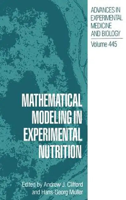 Mathematical Modeling in Experimental Nutrition by Andrew J. Clifford
