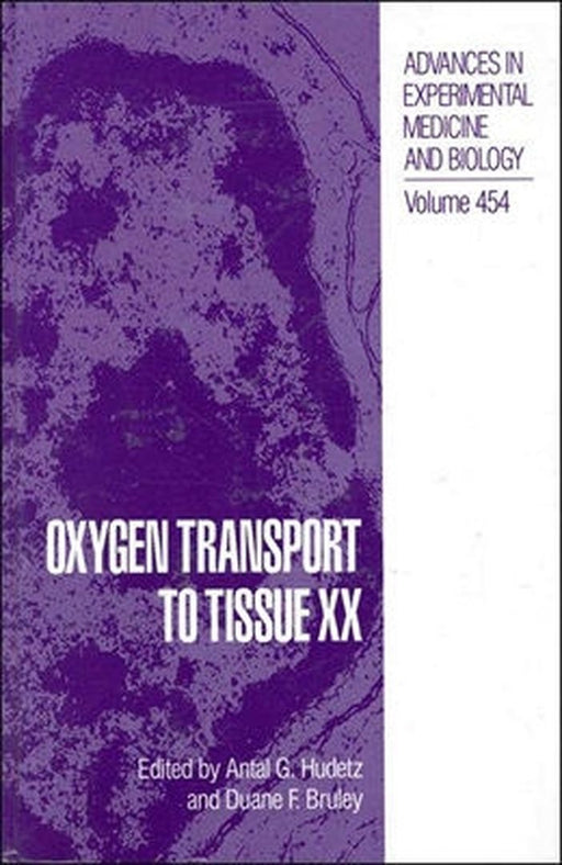 Oxygen Transport to Tissue XX by Antal G. Hudetz