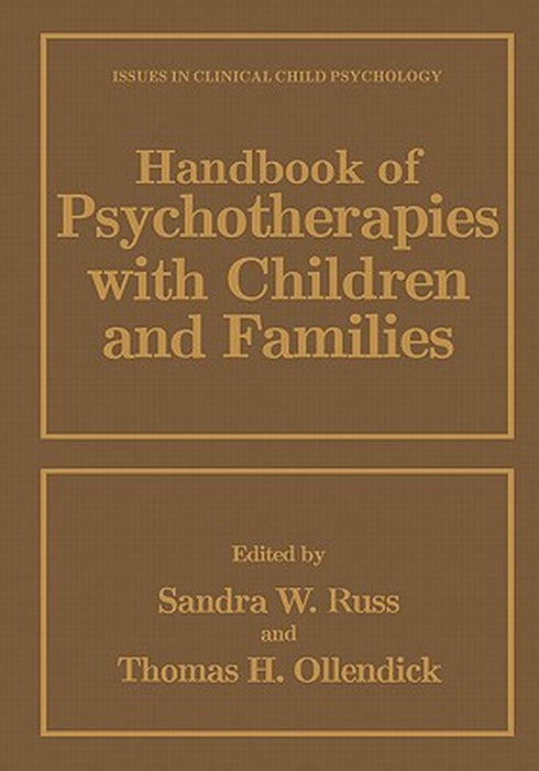 Handbook of Psychotherapies with Children and Families by Sandra W. Russ
