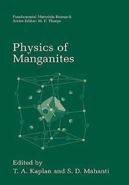 Physics of Manganites by T. A. Kaplan