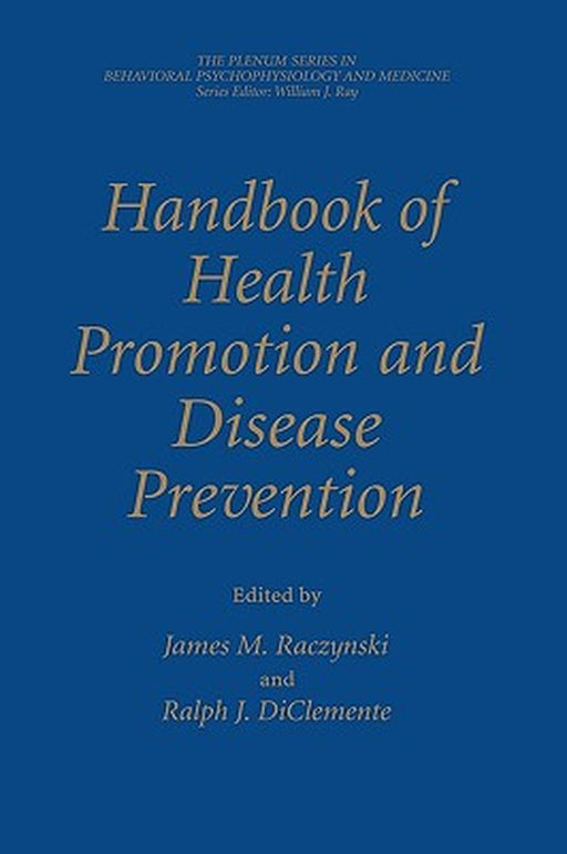 Handbook of Health Promotion and Disease Prevention by James M. Raczynski