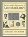 Encyclopedic Dictionary of Archaeology by Barbara Ann Kipfer