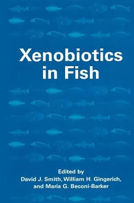 Xenobiotics in Fish by D. J. Smith
