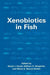 Xenobiotics in Fish by D. J. Smith