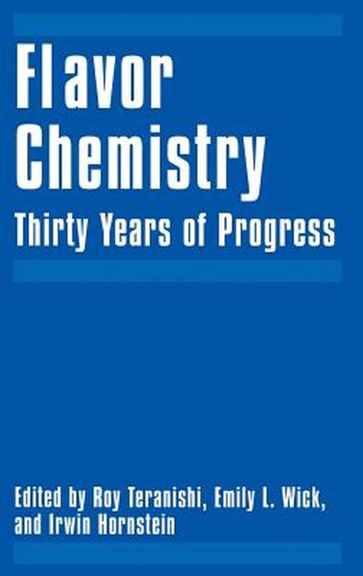 Flavor Chemistry: Thirty Years of Progress by Roy Teranishi